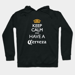 Keep Calm and have a cerveza Hoodie